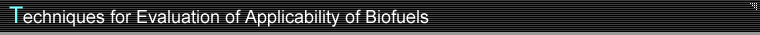 Techniques for Evaluation of Applicability of Biofuels