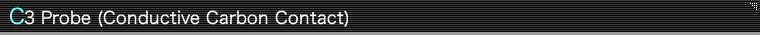 C3 Probe (Conductive Carbon Contact)